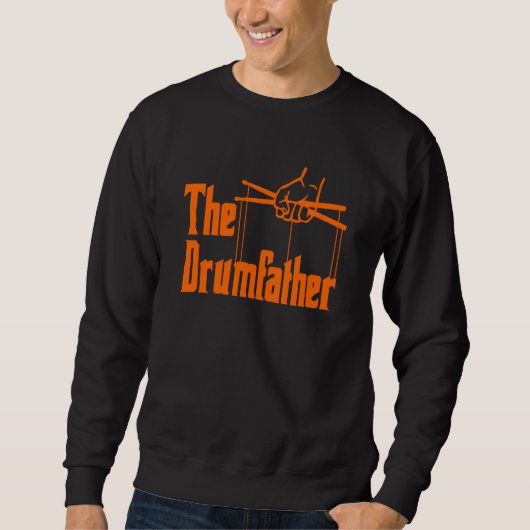 Sweatshirt The Drumfather Quote For Drummer (Devant)