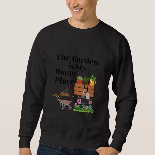 Sweatshirt The Garden Is My Happy Place (Devant)