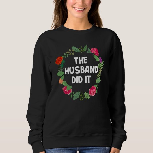 Sweatshirt The Husband Did It True Crime (Devant)