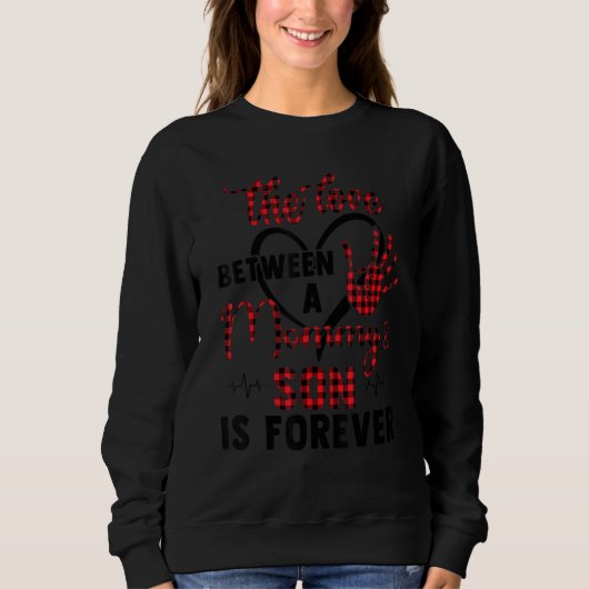 Sweatshirt The Love Between A Mommy And A Son Is Forever (Devant)