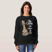 Sweatshirt The queen goes wherever she wants chessmen chess p (Devant entier)
