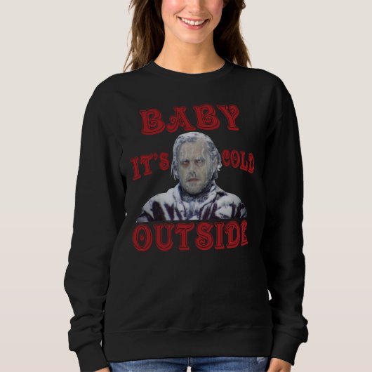 Sweatshirt The-Shining-Baby-It’s-Cold-Outside-Shirt (Devant)