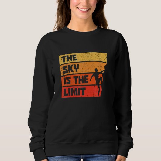 Sweatshirt The Sky Is The Limit Rock Climbing Bouldering Clim (Devant)