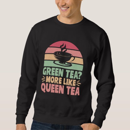 Sweatshirt Thé Vert Plus Comme Thé Reine Matcha (Devant)