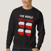 Sweatshirt The World Needs More Poland Polish (Devant)
