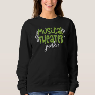 Sweatshirt Théâtre musical Junkie Arts de la scène