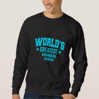 Sweatshirt Thème Bleu le Plus Grand du Monde des Affaires
