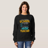 Sweatshirt Then God Created The Music Teacher Student School (Devant entier)