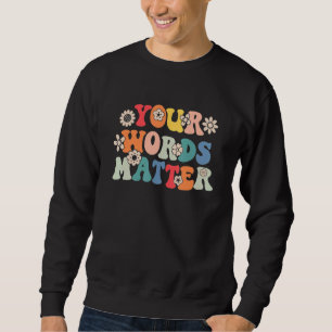 Sweatshirt Thérapeute en orthophonie Your Words Matter Spécia