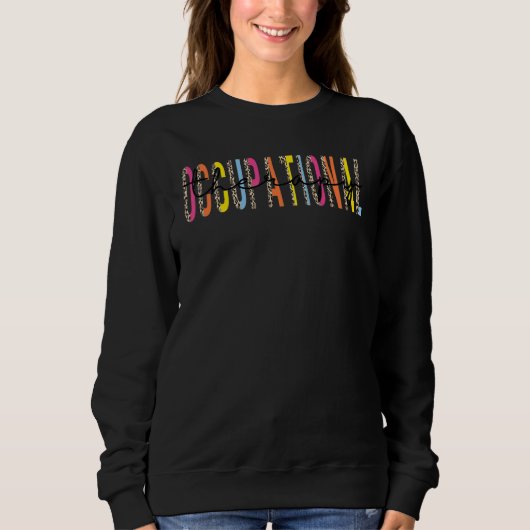 Sweatshirt Thérapeute Occupational Therapy Cute OT Assistant (Devant)