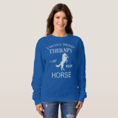 Sweatshirt THÉRAPIE À CHEVAUX Drôle Amateurs de Cheval Thérap (Devant entier)