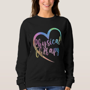 Sweatshirt Thérapie Physique Cœur Amour Thérapeute Physique T