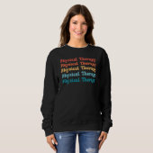 Sweatshirt Thérapie physique PT Retro PT Cadeaux Grad (Devant entier)