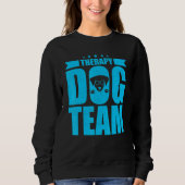 Sweatshirt Therapy Dog Design - Therapy Dog Team (Devant)