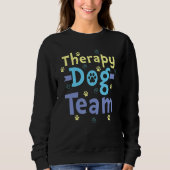 Sweatshirt Therapy Dog Design - Therapy Dog Team_1 (Devant)