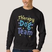 Sweatshirt Therapy Dog Design - Therapy Dog Team_1 (Devant)