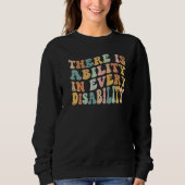 Sweatshirt There Is Ability In Every Disability Awareness Spe (Devant)