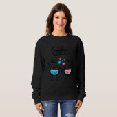 Sweatshirt There's Chemistry Between Us Funny Science Valenti (Devant entier)
