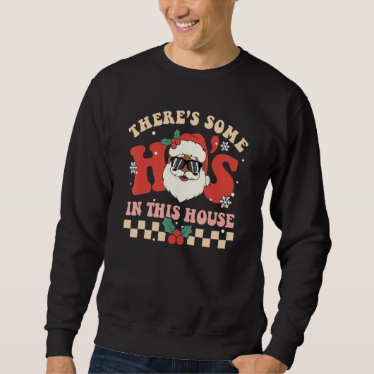Sweatshirt There's Some Ho's In This House Santa Retro Christ (Devant)