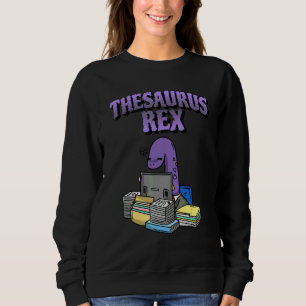 Sweatshirt Thesaurus Rex Dinosaure Mot Ringard de Jeu de Mot