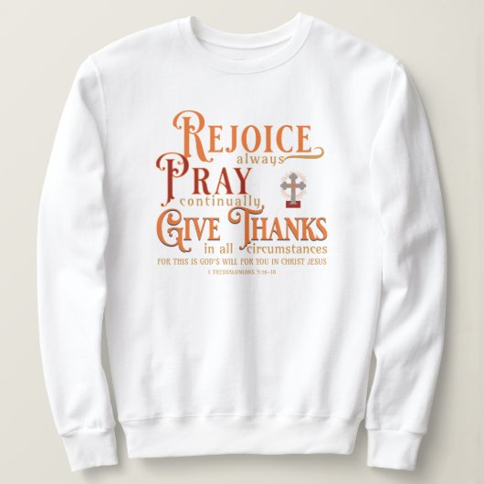 Sweatshirt THESSALONIENS Réjouissez Priez Remerciez Thanksgiv (Design devant)