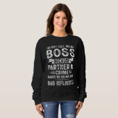 Sweatshirt They Call Me Boss Because Partner In Crime Fathers (Devant entier)