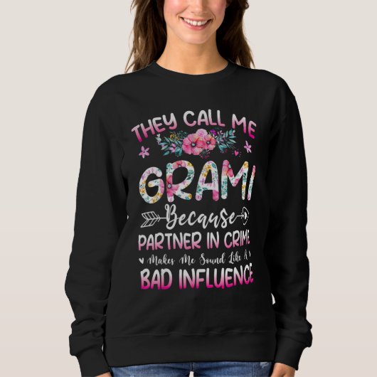 Sweatshirt They Call Me Grami Because Partner In Crime Mother (Devant)