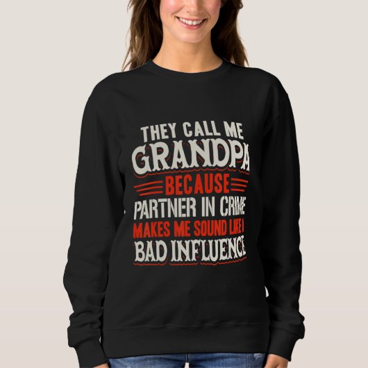 Sweatshirt They Call Me Grandpa Partner In Crime (Devant)