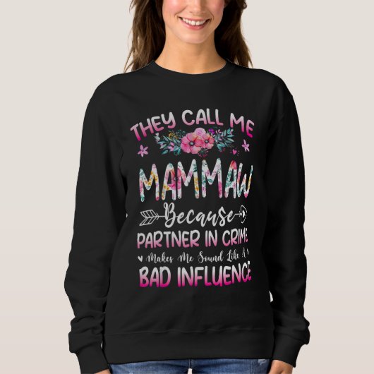 Sweatshirt They Call Me Mammaw Because Partner In Crime Mothe (Devant)