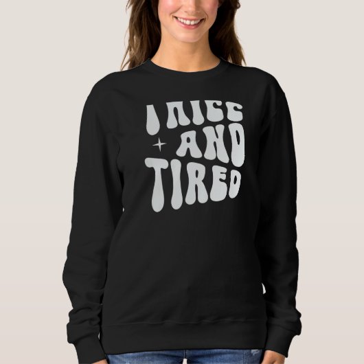 Sweatshirt Thicc And Tired Groovy Women Saying (Devant)