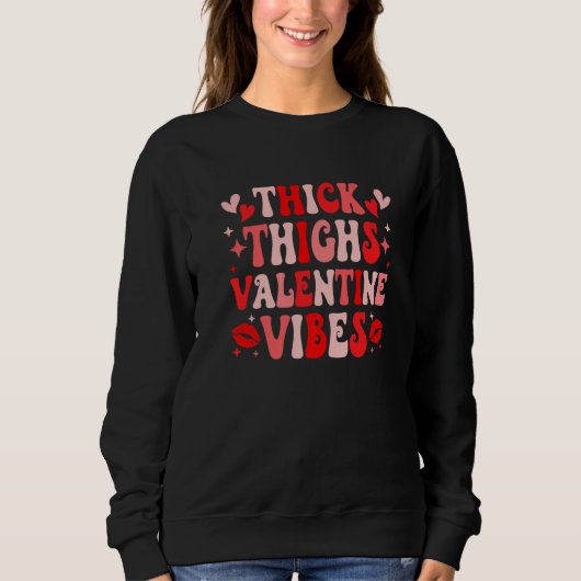 Sweatshirt Thick Thighs and Valentine Vibes Funny Couple Vale (Devant)
