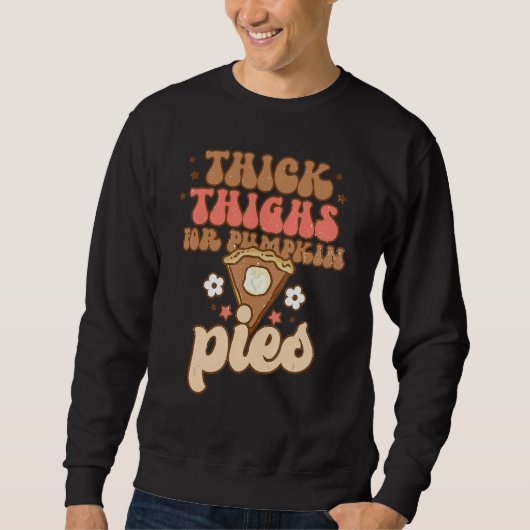 Sweatshirt Thick Thighs Pumpkin Pies Thanksgiving Matching (Devant)
