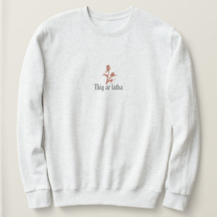 Sweatshirt Thig Ar Latha Gaelic Notre Journée Viendra Thistl