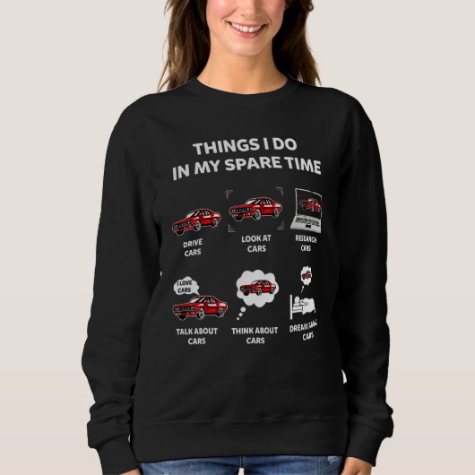 Sweatshirt Things I Do In My Spare Time Car Enthusiast Car (Devant)