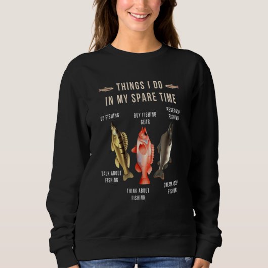 Sweatshirt Things I Do In My Spare Time Funny Fishing Fisherm (Devant)