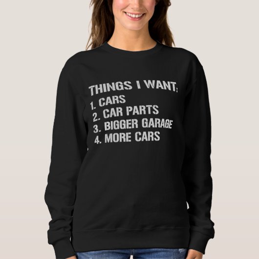 Sweatshirt Things I Want Car  Enthusiast Work Bench Dad Mecha (Devant)