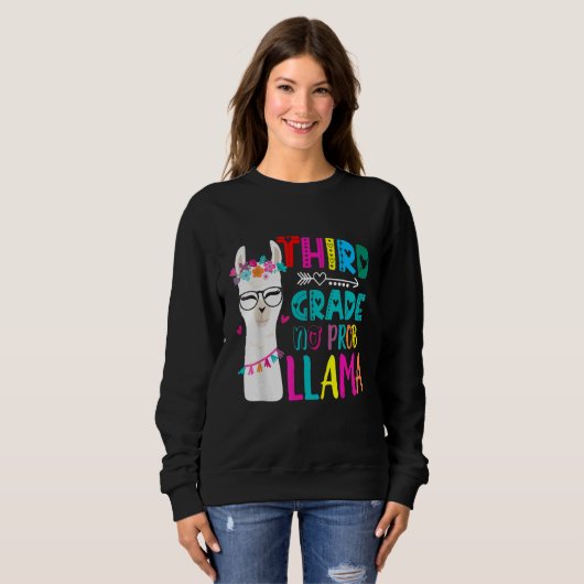 Sweatshirt Third 3rd Grade Teacher Back To School No Prob Lla (Devant entier)