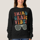 Sweatshirt Third Grade Vibes Hello 3rd Grade Teacher 1st Day  (Devant)