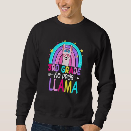 Sweatshirt Third Team 3rd Grade Teacher Rainbow No Prob Llama (Devant)