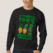 Sweatshirt Third Time's A Charm St Patrick's Day Irish (Devant)