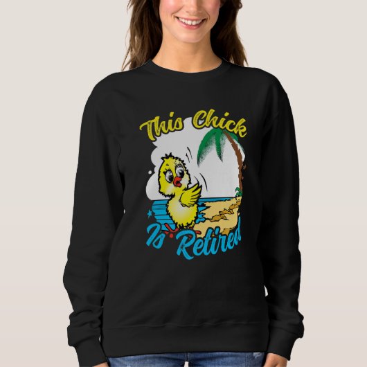 Sweatshirt This Chick is retired Women Retirement Premium (Devant)