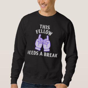 Sweatshirt This Fellow