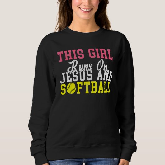 Sweatshirt This Girl runs on Jesus and Softball (Devant)
