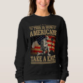 Sweatshirt This is How Americans Take a Knee Flag Veteran (Devant)