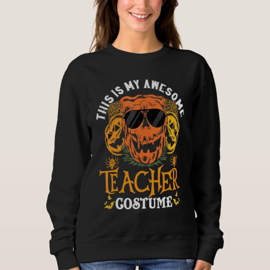 Sweatshirt This Is My Awesome Teacher Costume Matching Hallow (Devant)
