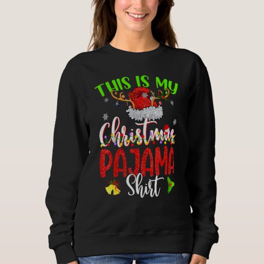 Sweatshirt This Is My Christmas Pajama  Merry Xmas Reindeer 1 (Devant)