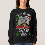 Sweatshirt This is My Christmas Pajama Santa Hat Gamer Video<br><div class="desc">C'est mon pyjama de Noël Santa Hat Gamer Jeux vidéo</div>