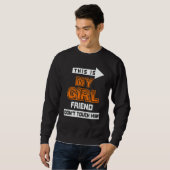 Sweatshirt This Is My Girlfriend Don't Touch Him 3 (Devant entier)