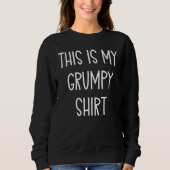Sweatshirt This is My Grumpy Handwritten Quote (Devant)