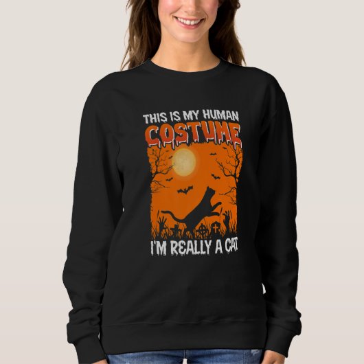 Sweatshirt This Is My Human Costume I'm Really A Cat Pumkin H (Devant)